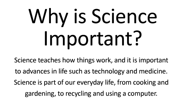 Why is Science Important to us Today?